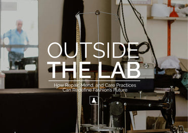 How Repair, Mend, and Care Practices Can Redefine Fashion’s Future